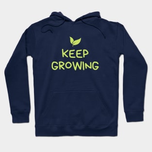 Keep Growing Hoodie